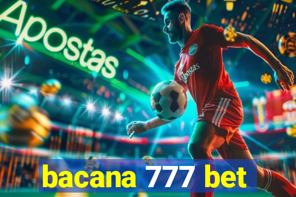 bacana 777 bet